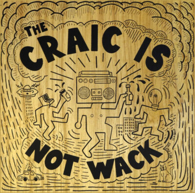 The Craic is Not Wack